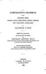 Cover of A Comparative Grammar of the Sanscrit, Zend, Greek, Latin, Lithuanian ...