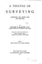 Cover of A Treatise on Surveying, Comprising the Theory and the Practice