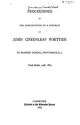 Cover of Proceedings at the Presentation of a Portrait of John Greenleaf Whittier to Friends' School ...