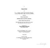Cover of A Treatise on Land-surveying: Comprising the Theory Developed from Five Elementary Principles ..