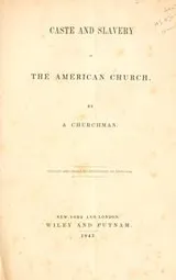 Cover of Caste and slavery in the American church