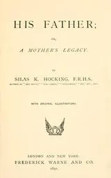 Cover of His father, or, A mother's legacy