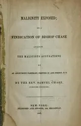 Cover of Malignity exposed; or, A vindication of Bishop Chase against the malicious accusations of an anonymous pamphlet, printed in Ann-street, N.Y