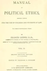 Cover of Manual of political ethics, designed chiefly for the use of colleges and students at law ..