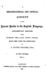 Cover of A Bibliographical and Critical Account of the Rarest Books in the English ..