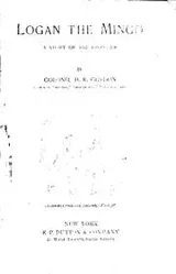 Cover of Logan the Mingo: A Story of the Frontier