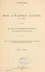 Cover of Speeches (in part) of Hon. J. Warren Keifer, of Ohio, in the House of representatives, Forty-fifth and Forty-sixth Congresses