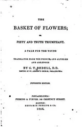 Cover of The Basket of Flowers; Or, Piety and Truth Triumphant