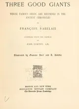 Cover of Three good giants whose famous deeds are recorded in the ancient chronicles of François Rebelais