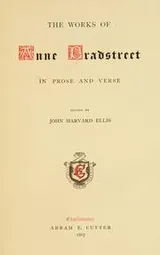 Cover of The works of Anne Bradstreet in prose and verse