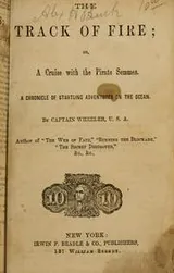 Cover of The track of fire, or, A cruise with the pirate Semmes