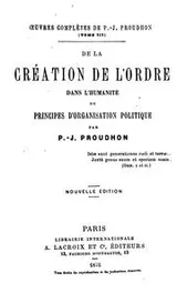 Cover of De la création de l'ordre dans l'humanité ou Principes d'organisation politique