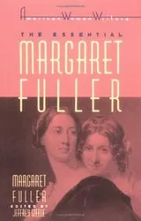 Cover of The Essential Margaret Fuller by Margaret Fuller (American Women Writers Series)