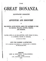 Cover of The Great Bonanza: Illustrated Narrative of Adventure and Discovery in Gold ...