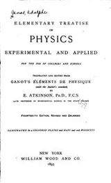 Cover of Elementary Treatise on Physics, Experimental and Applied, for the Use of ...