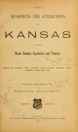 Cover of The resources and attractions of Kansas for the home seeker, capitalist and tourist