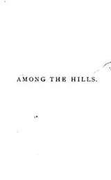 Cover of Among the hills, and other poems