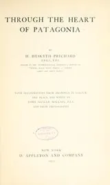 Cover of Through the heart of Patagonia