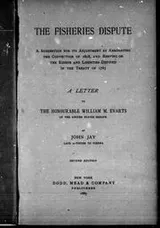 Cover of The fisheries dispute : a suggestion for its adjustment by abrogating the convention of 1818 and resting on the rights and liberties defined in the treaty of 1783