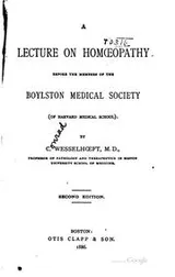 Cover of A lecture on homoeopathy before the members of the Boylston Medical Society (of Harvard Medical School)
