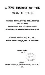 Cover of A new history of the English stage, from the restoration to the liberty of the theatres, in connection with the patent houses ..