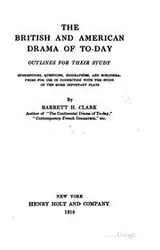 Cover of The British and American drama of to-day