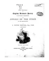 Cover of The History of English Dramatic Poetry to the Time of Shakespeare; and Annals of the Stage to the Restoration
