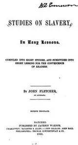 Cover of Studies on slavery, in easy lessons