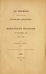 Cover of An address delivered before the literary societies of Lafayette college, at Easton, Pa., July 4, 1833