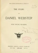 Cover of The story of Daniel Webster, for young readers