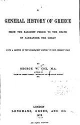 Cover of A General History of Greece: From the Earliest Period to the Death of ..