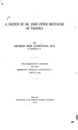 Cover of A Sketch of Dr. John Peter Mettauer of Virginia: The President's Address to the American ..