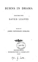 Cover of Burns in drama [a play]. Together with Saved leaves