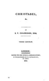 Cover of Christabel ; Kubla Khan, a vision ; The pains of sleep