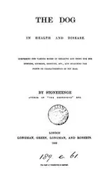 Cover of The dog, in health and disease, by Stonehenge