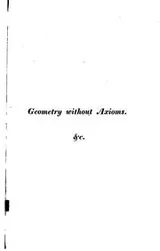 Cover of Geometry Without Axioms; Or the First Book of Euclid's Elements. With Alterations and Familiar ..