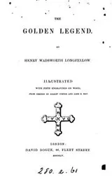 Cover of The golden legend [a play]. Illustr. from designs by B. Foster and J.E. Hay