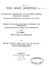 Cover of The Holy Gospels in Anglo-Saxon, Northumbrian, and Old Mercian Versions: Synoptically Arranged ..