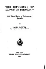 Cover of The influence of Darwin on philosophy, and other essays in contemporary thought