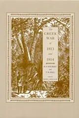 Cover of The Creek War of 1813 and 1815 [i.e. 1814]