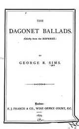 Cover of The Dagonet Ballads: (Chiefly from the Referee.)