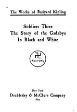Cover of Soldiers three, The story of the Gadsbys, In black and white