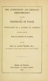 Cover of The authenticity and messianic interpretation of the prophecies of Isaiah