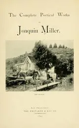 Cover of The  complete poetical works of Joaquin Miller