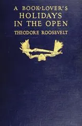 Cover of A book-lover's holidays in the open