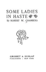 Cover of Some ladies in haste