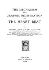 Cover of The mechanism and graphic registration of the heart beat