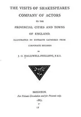Cover of The visits of Shakespeare's company of actors to the provincial cities and towns of England