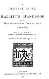 Cover of A General Index to Hazlitt’s Handbook and His Bibliographical Collections (1867-1889)