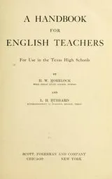 Cover of A handbook for English teachers, for use in the Texas high schools